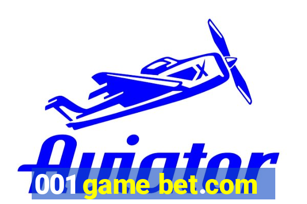 001 game bet.com